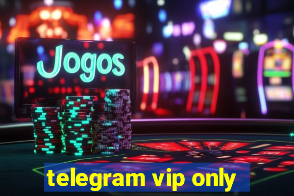 telegram vip only